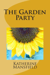 Title: The Garden Party, Author: Katherine Mansfield