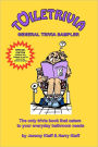 Toiletrivia - General Trivia Sampler: The Only Trivia Book That Caters To Your Everyday Bathroom Needs