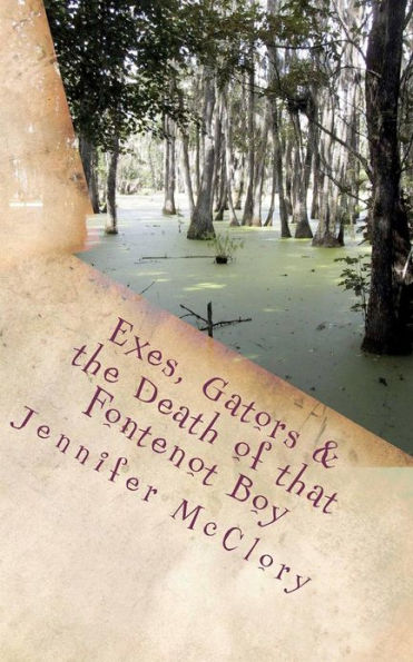 Exes, Gators, & the Death of that Fontenot Boy