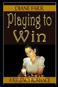 Title: Playing to Win, Author: Diane Farr