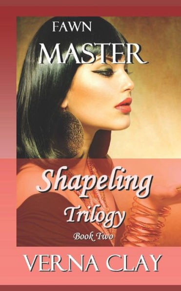 Shapeling Trilogy: Fawn: Book Two: Master