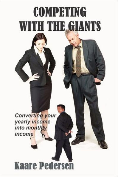Competing with the Giants: Converting your yearly income into monthly Income