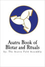 Asatru Book of Blotar and Rituals: by the Asatru Folk Assembly