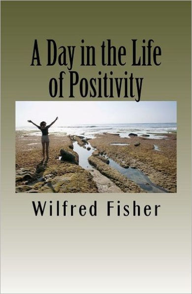 A Day in the Life of Positivity