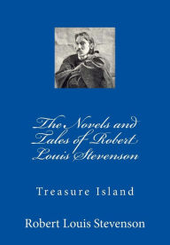 Title: The Novels and Tales of Robert Louis Stevenson: Treasure Island, Author: Robert Louis Stevenson