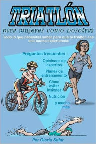 Title: Triatlón para mujeres como nosotras, Author: Andrea Safar