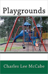 Title: Playgrounds, Author: Charles Lee McCabe