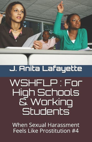 Wshflp: For High Schools & Working Students: When Sexual Harassment Feels Like Prostitution #4