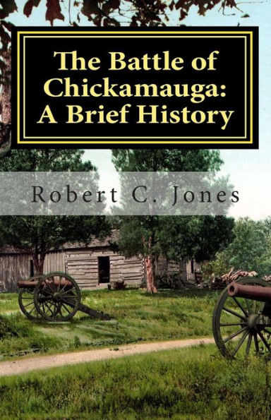 The Battle of Chickamauga: A Brief History