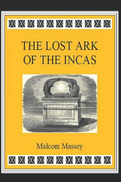The Lost Ark of the Incas