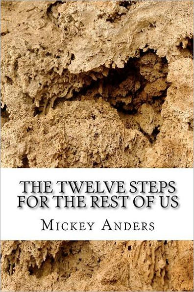 The Twelve Steps for the Rest of Us