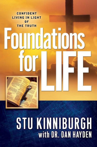 Foundations for Life: Confident Living in Light of the Truth