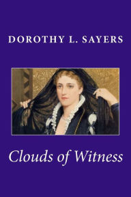 Title: Clouds of Witness, Author: Dorothy L. Sayers
