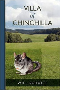 Title: Villa of Chinchilla, Author: Will Schulte