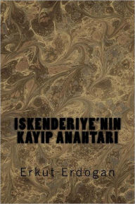 Title: Iskenderiye'nin Kayip Anahtari, Author: Erkut Erdogan