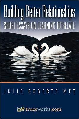 Building Better Relationships: Short Essays on Learning to Relate