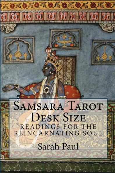 Samsara Tarot Desk Size: Readings for the Reincarnating Soul