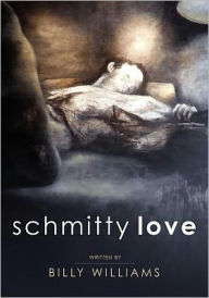 Title: Schmitty Love, Author: Billy Williams