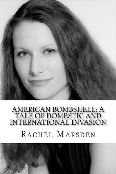 American Bombshell: A Tale Of Domestic And International Invasion