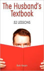 The Husband's Textbook: 52 Lessons
