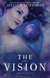 Title: The Vision: Fallen Star Series, Author: Jessica Sorensen