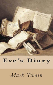 Title: Eve's Diary, Author: Mark Twain