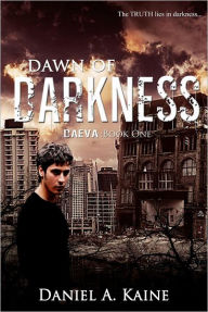 Title: Dawn of Darkness: Daeva: Book One, Author: Daniel A Kaine