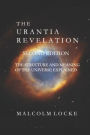 The Urantia Revelation: The Structure and Meaning of the Universe Explained, Second Edition