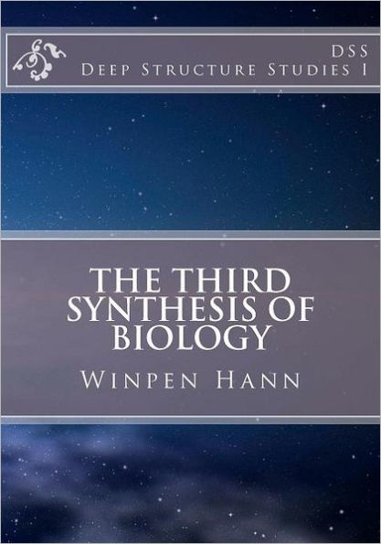 The Third Synthesis of Biology: Deep Structure Studies I