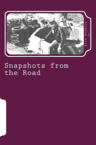 Title: Snapshots from the Road, Author: Alan Mowbray Jr.