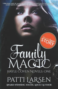 Title: Family Magic, Author: Patti Larsen