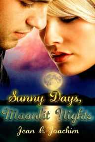 Title: Sunny Days, Moonlit Nights, Author: Jean C Joachim