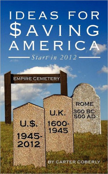 Ideas for Saving America: start in 2012