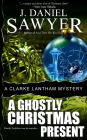 A Ghostly Christmas Present: A Clarke Lantham Mystery
