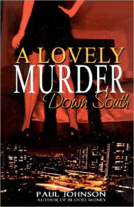 Title: A Lovely Murder Down South, Author: Paul Johnson