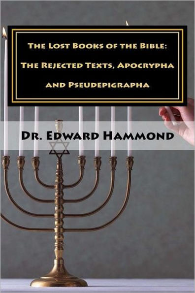 The Lost Books of Bible: Rejected Texts, Apocrypha and Pseudepigrapha