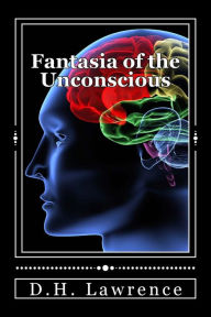 Title: Fantasia of the Unconscious, Author: D. H. Lawrence