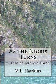 As the Nigris Turns: A Tale of Endless Hope