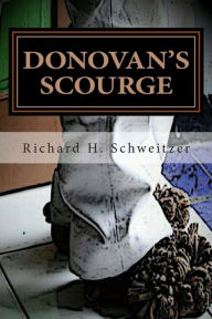 Title: Donovan's Scourge, Author: Richard H Schweitzer