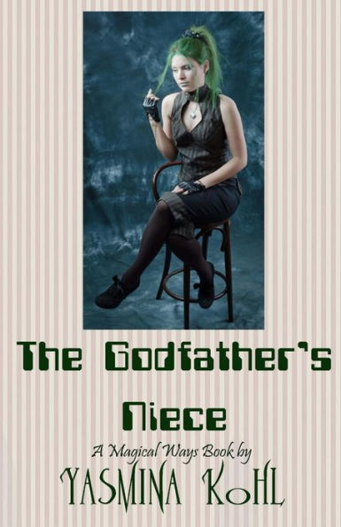 The Godfather's Niece: Magical Ways Series