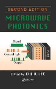 Title: Microwave Photonics / Edition 2, Author: Chi H. Lee