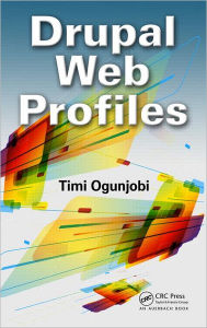 Title: Drupal Web Profiles, Author: Timi Ogunjobi