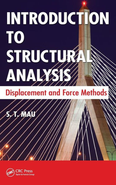 Introduction to Structural Analysis: Displacement and Force Methods