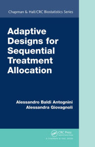 Title: Adaptive Designs for Sequential Treatment Allocation / Edition 1, Author: Alessandro Baldi Antognini