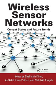 Title: Wireless Sensor Networks: Current Status and Future Trends, Author: Shafiullah Khan