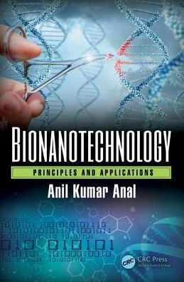 Bionanotechnology: Principles and Applications / Edition 1