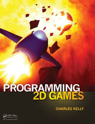 Title: Programming 2D Games / Edition 1, Author: Charles Kelly
