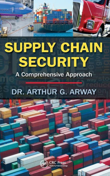 Supply Chain Security: A Comprehensive Approach / Edition 1