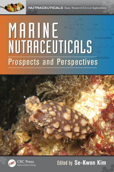 Marine Nutraceuticals: Prospects and Perspectives / Edition 1