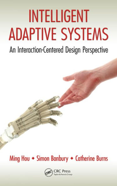 Intelligent Adaptive Systems: An Interaction-Centered Design Perspective / Edition 1
